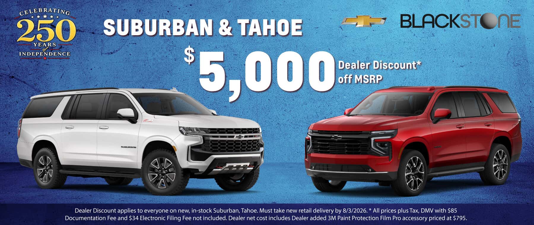 Celebrating 250 Years of Independence - Tahoe and Suburban now $5000 Dealer Discount off MSRP