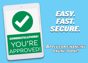 Tablet screen that reads "Congratulations! You're Approved!" on left. Type: "Easy. Fast. Secure. Apply for financing online today!" on right side of screen.