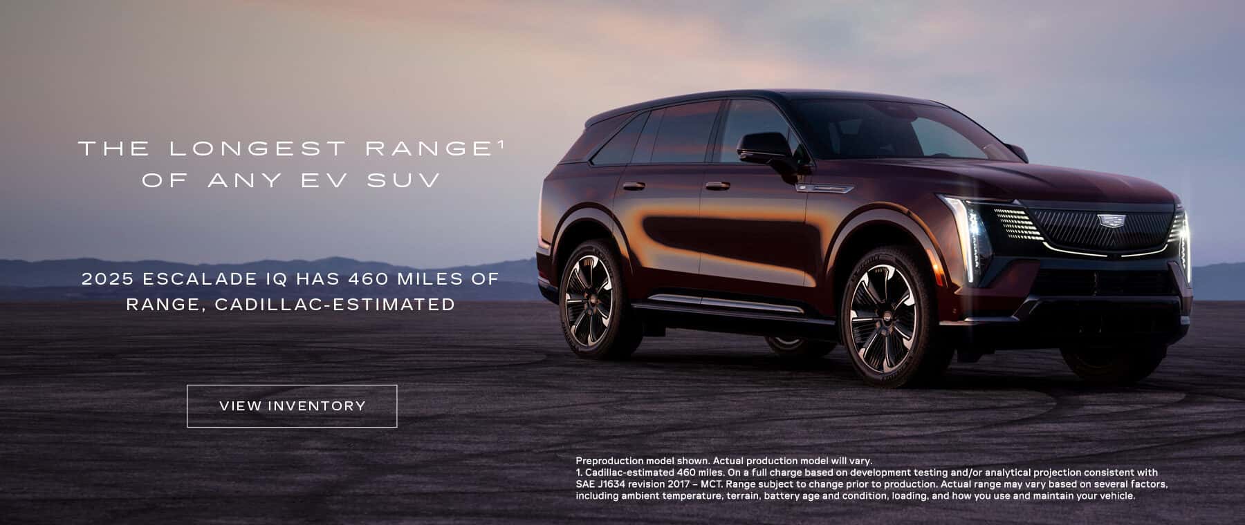 THE LONGEST RANGE OF ANY EV SUV 2025 ESCALADE IQ HAS 460 MILES OF RANGE, CADILLAC-ESTIMATED