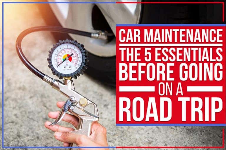 Car Maintenance The Essentials 5 Before Going On A Road Trip Cutter CDJR of Pearl City