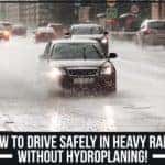 How To Drive Safely In Heavy Rain? Without Hydroplaning!
