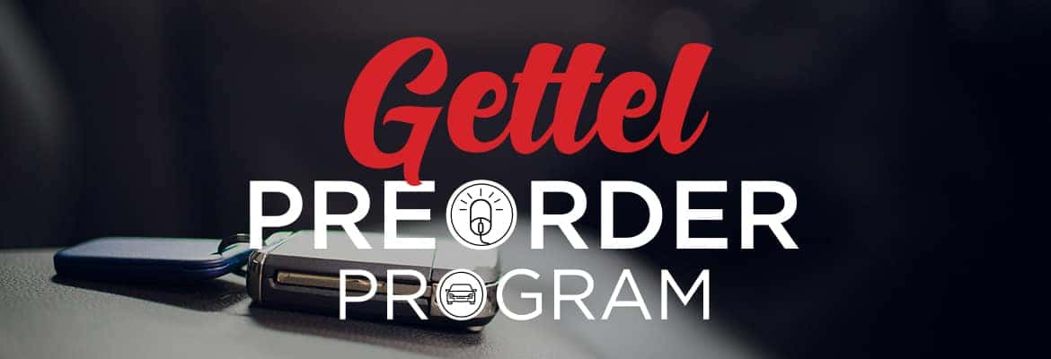Gettel Pre-Order Program header