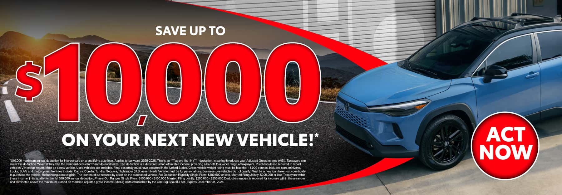Save up to $10,000 on your next new vehicle!*