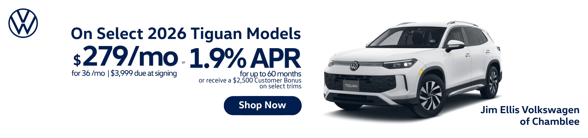 2026 Volkswagen Tiguan in white with lease and finance offers. Lease for $279/month for 36 months with $3,999 due at signing, or finance at 1.9% APR for up to 60 months. Eligible customers may receive a $2,500 customer bonus on select trims. Jim Ellis Volkswagen of Chamblee.