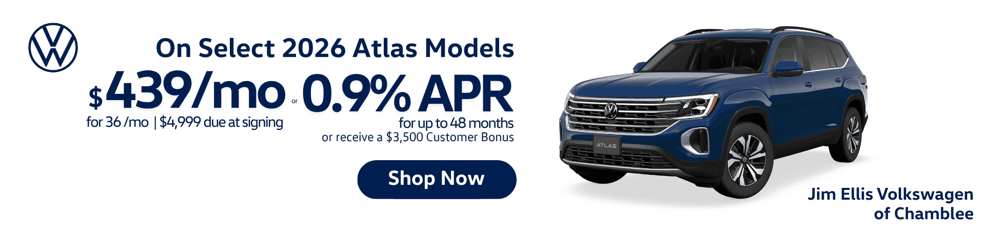 2026 Volkswagen Atlas in blue with lease and finance offers. Lease for $439/month for 36 months with $4,999 due at signing, or finance at 0.9% APR for up to 48 months. Eligible customers may receive a $3,500 customer bonus. Jim Ellis Volkswagen of Chamblee.