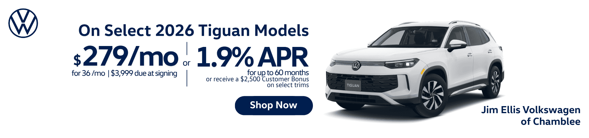 Alt Text: 2026 Volkswagen Tiguan in white with lease and finance offers. Lease for $279/month for 36 months with $3,999 due at signing, or finance at 1.9% APR for up to 60 months. Eligible customers may receive a $2,500 customer bonus on select trims. Jim Ellis Volkswagen of Chamblee.