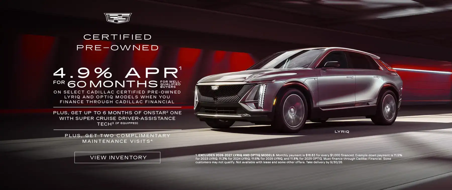Select Cadillac Certified Pre-Owned LYRIQ and OPTIQ Models. 4.9% APR for 60 Months.
