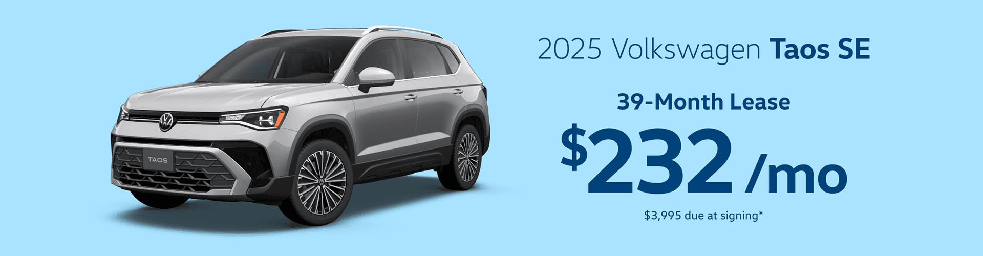 2025 Volkswagen Taos SE - Lease for $232 per month for 39 Months with $3,995 due at signing. (VIN: 3VVUC7B28SM008526 MSRP: $31,611)