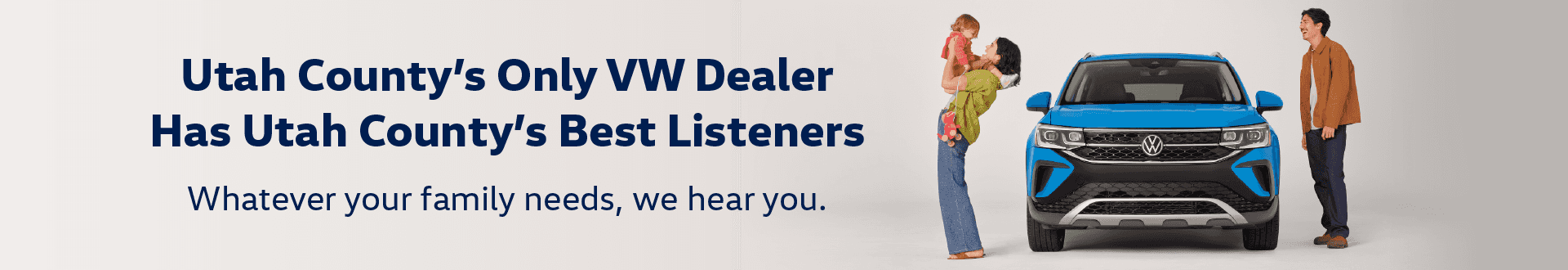 Utah County's Only VW Dealer has Utah County's Best Listeners