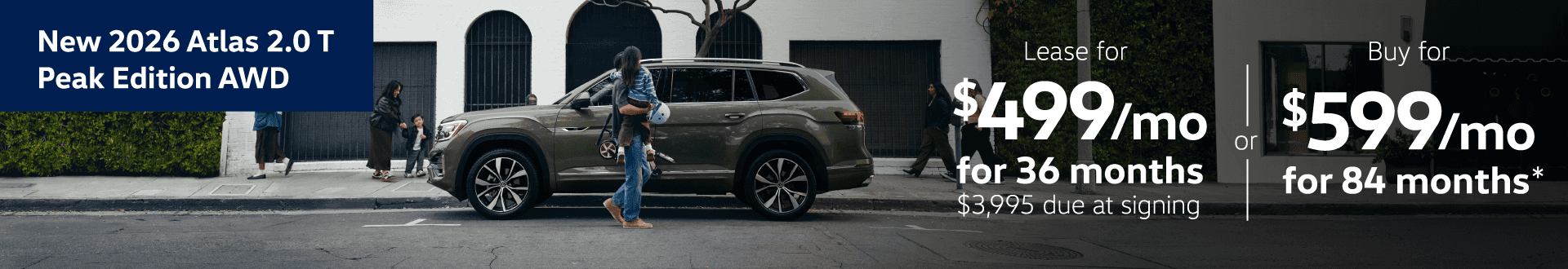 NEW 2026 ATLAS 2.0T PEAK EDITION AWD: Lease for $499 per month for 36 months with $3995 due at signing or Buy for $599 per month for 84 months