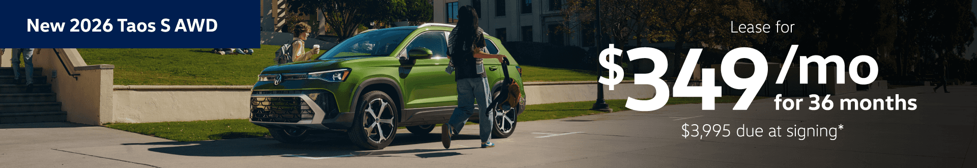 NEW 2026 TAOS S AWD: Lease for $349 per month for 36 months with $3995 due at signing