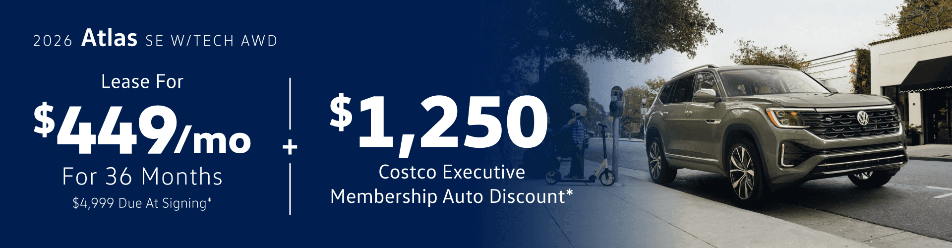 2026 Volkswagen Atlas SE W. Tech AWD: 3.9% APR for 72 months or $1250 Costco Executive Membership Auto Discount*