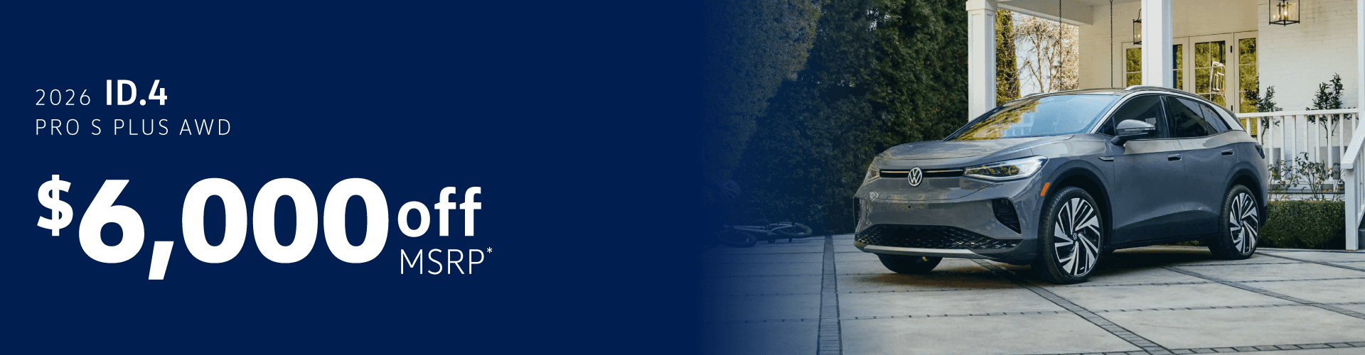 2026 ID.4 PRO S Plus AWD : $6,000 off!*