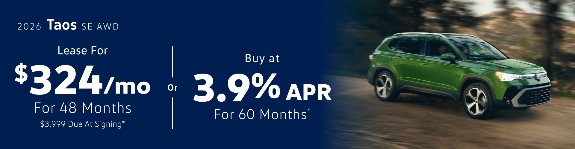 2026 Volkswagen Taos SE AWD: Lease for $324/month for 48 months or buy at 3.90% APR for 60 months*