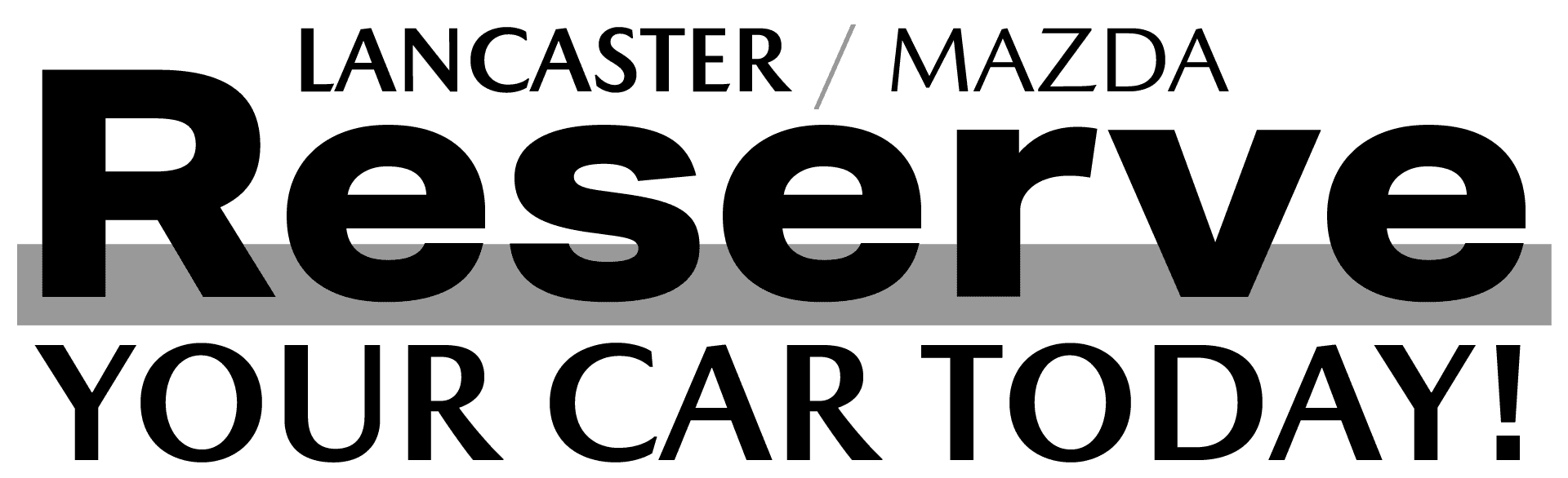 Reserve Your Car Lancaster Mazda