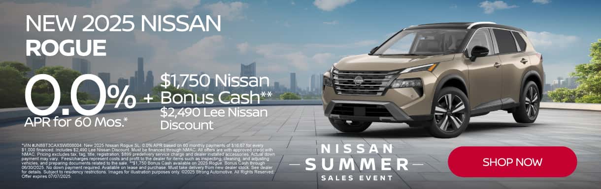 New 2025 Nissan Rogue 0.0% APR for 60 Mos.* Plus $1,750 Nissan Bonus Cash** $2,490 Lee Nissan Discount