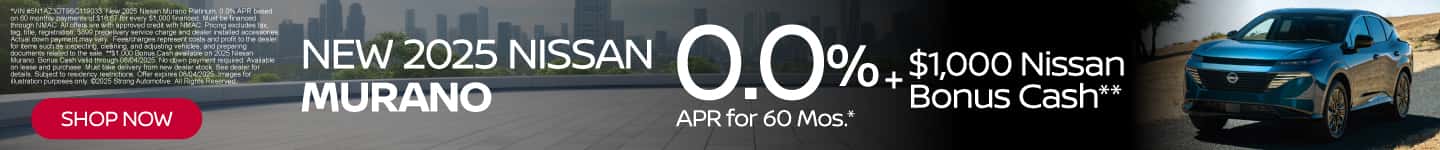 New 2025 Nissan Murano 0.0% APR for 60 Mos.* + $1,000 Nissan Bonus Cash**