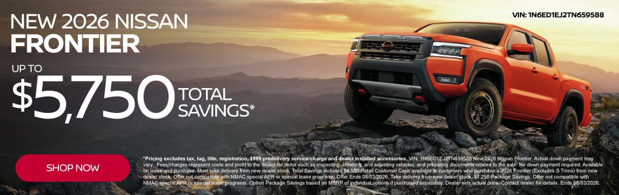 New 2026 Nissan Frontier " Up to $5,750 Total Savings* "
