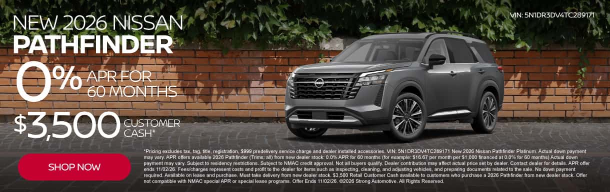 New 2026 Nissan Pathfinder - 0% APR for 60 months $3,500 Customer Cash*