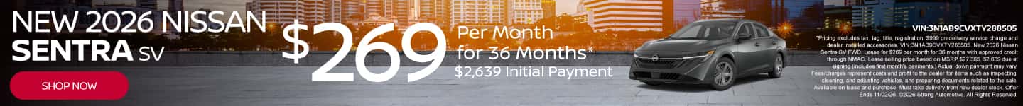 New 2026 Sentra SV - $269 per month for 36 months* $2,639 Initial Payment