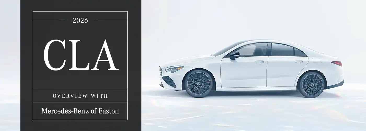 Mercedes-Benz CLA Model Overview at Mercedes-Benz of Easton