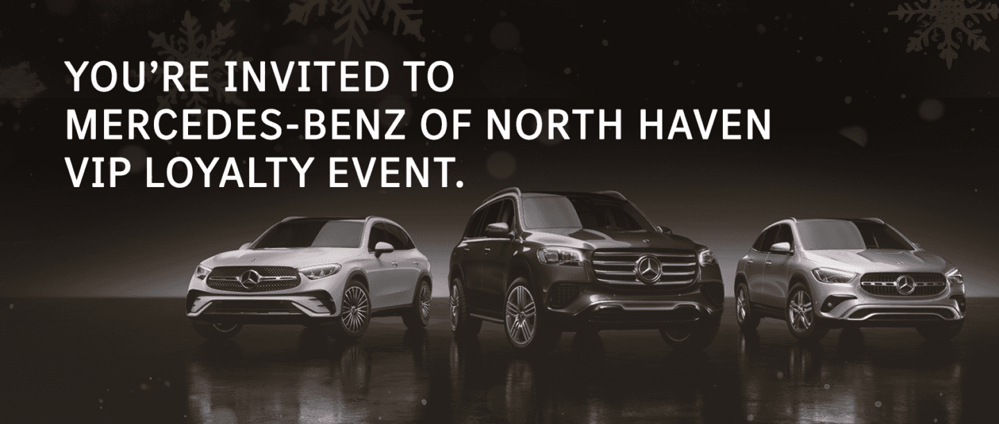 Mercedes-Benz VIP Loyalty Event | Mercedes-Benz of North Haven