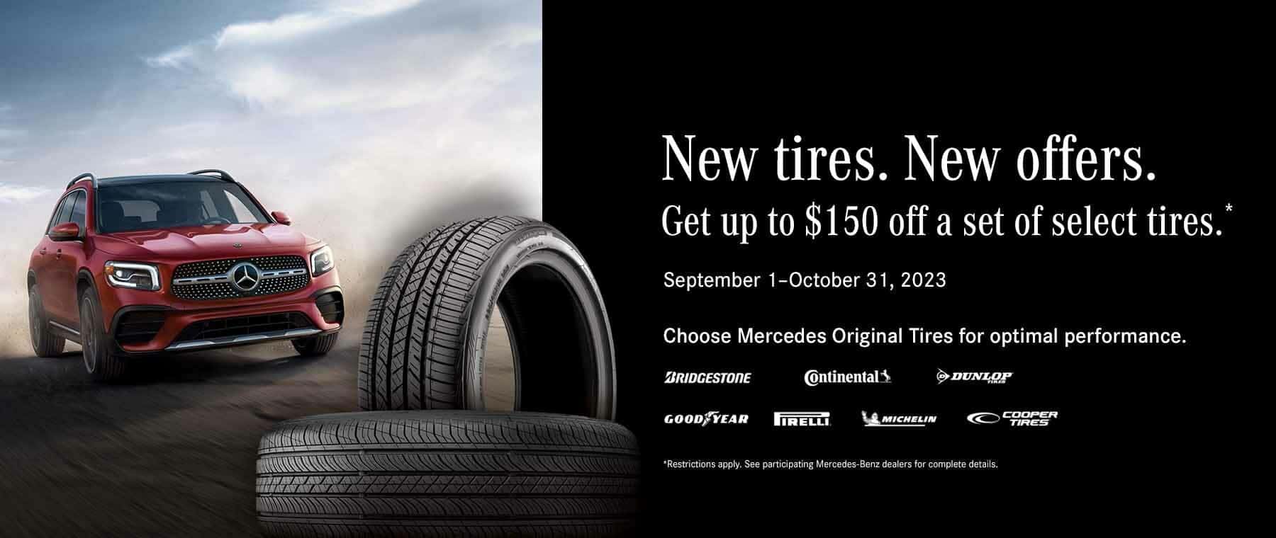 Morrie's Mercedes-Benz of St. Paul September offer: New Tires, New Offers - up to $150 off a set of select tires.
