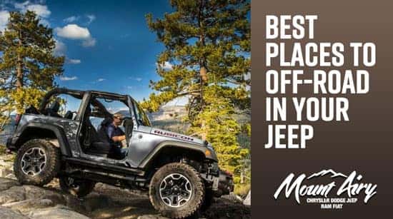 Best Places To Off Road In Your Jeep Mount Airy Chrysler Dodge