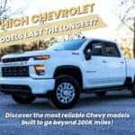 Banner: Which Chevrolet models last the longest? Discover the most reliable Chevy vehicles built to go beyond 200K miles with top durability and performance.