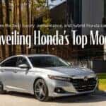 Explore Honda’s top models, including luxury, performance, and hybrid cars. Find the perfect Honda for your needs today!