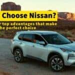 Why Choose Nissan? Discover top advantages that make Nissan the perfect choice.