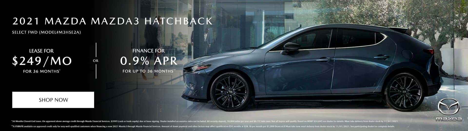 2021 MAZDA MAZDA3 HATCHBACK SELECT FWD (MODEL#M3HSE2A), $249/month @ 36 months* OR 0.9% APR for up to 36 Months**