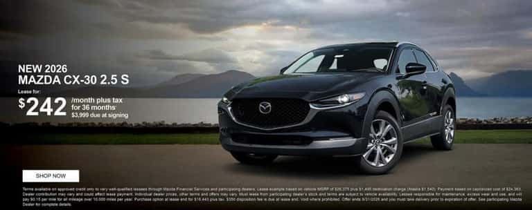 2026 Mazda CX-30 2.5 S $242 a month / 36 months $3,999 due at lease signing