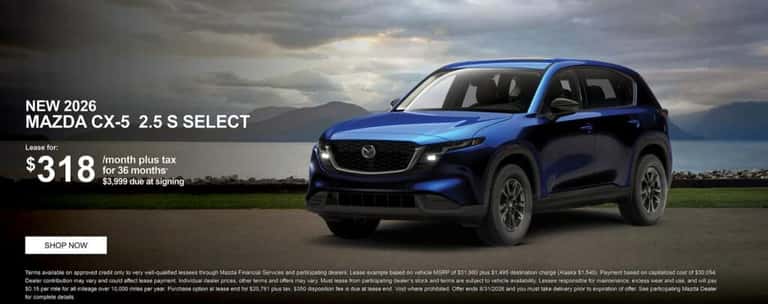 2026 Mazda CX-5 2.5 S SELECT $318 a month / 36 months $3,999 due at lease signing