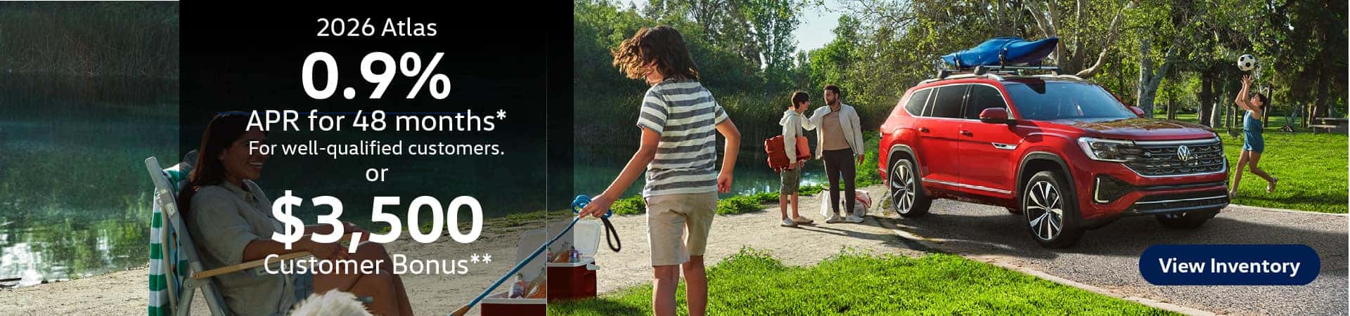 2026 Atlas 0.9% APR for 48 months* For well-qualified customers. or $3,500 Customer Bonus on select trims**