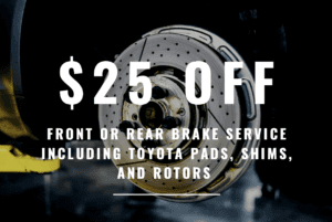 $25 off front or rear break service including toyota pads, shims and rotors